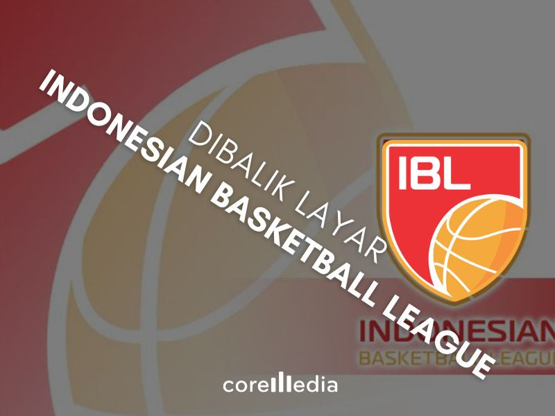 Bagaimana IBL (Indonesian Basketball League) Disiarkan ke YouTube dan TV Nasional