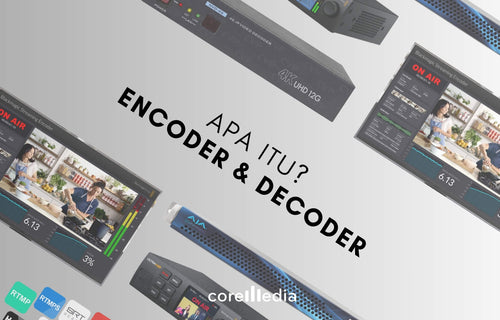 Apa Itu Encoder dan Decoder? Dasar Penting Live Streaming & Broadcast
