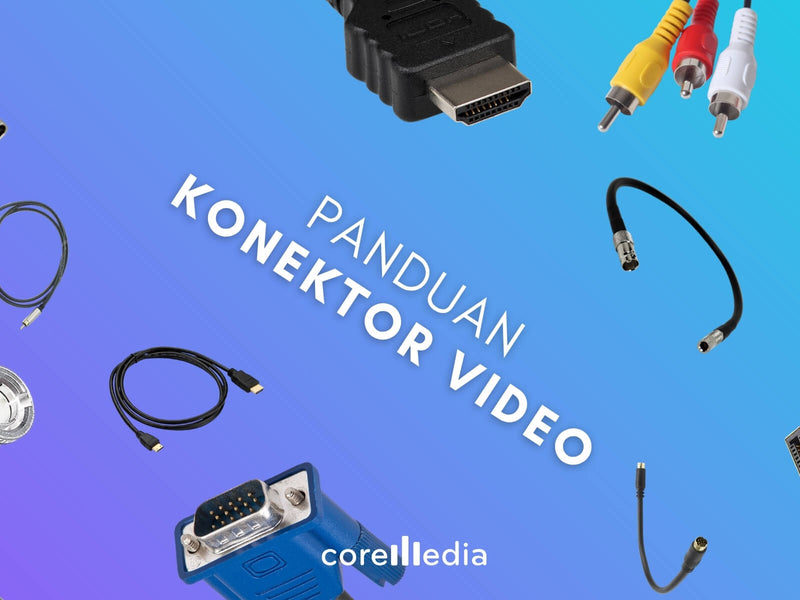 Panduan Lengkap Konektor Video 2026: HDMI, SDI, DisplayPort, USB-C, Thunderbolt,