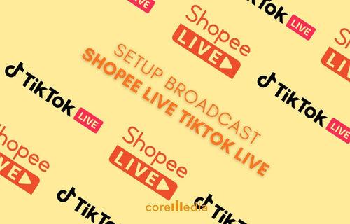 Live Shopping: Kenapa TikTok Live dan Shopee Live Butuh Setup Broadcast Sungguhan
