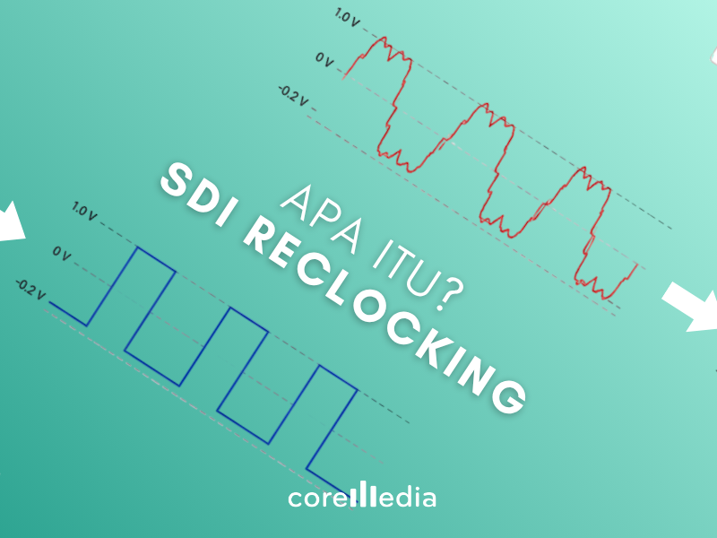 Apa Itu Reclocking pada Kabel SDI dan Kenapa Penting?