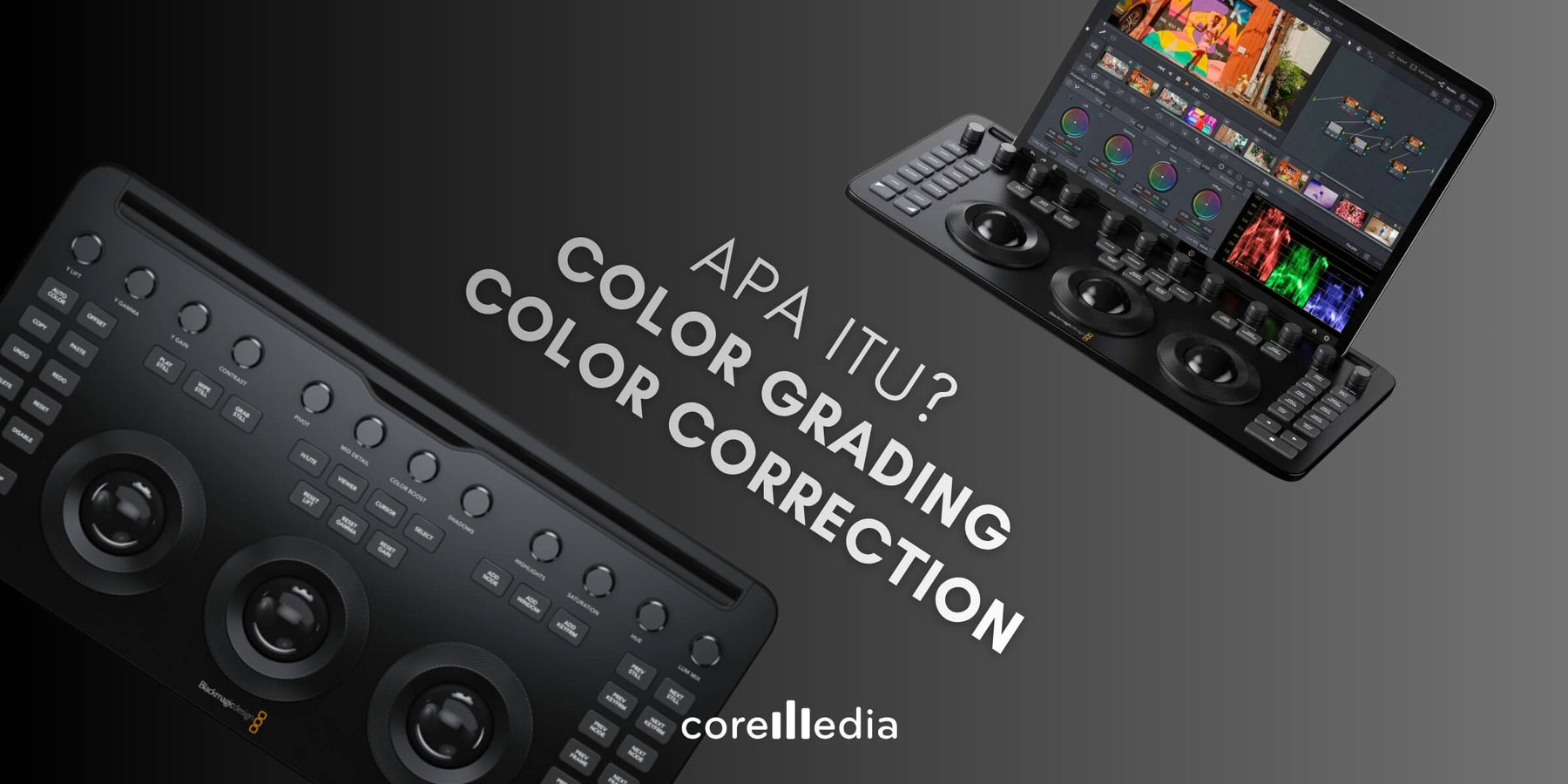 Apa Itu Color Grading? Panduan Lengkap Beda dengan Color Correction