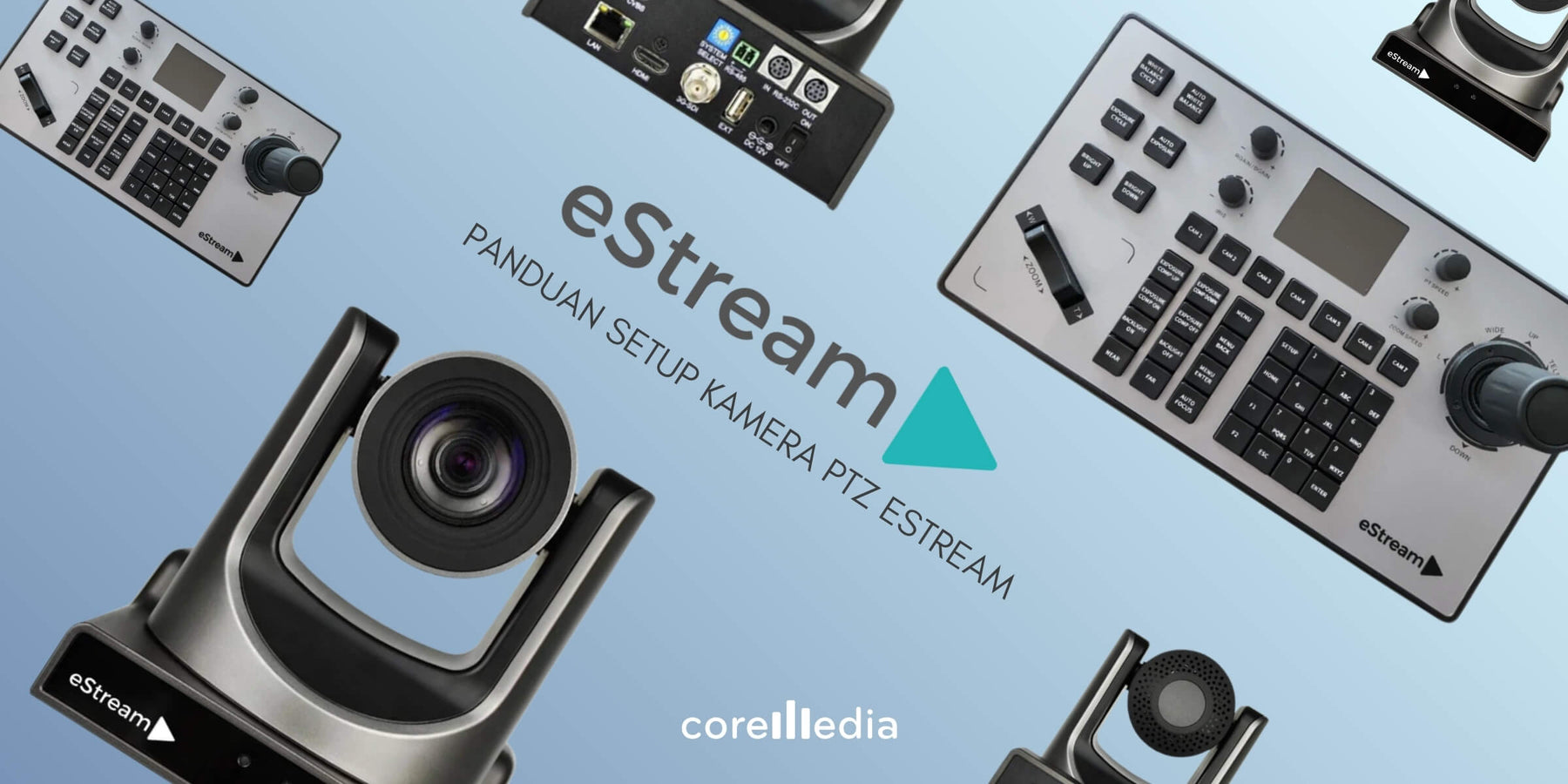 Panduan setup PTZ camera eStream dengan IP Joystick Controller eStream