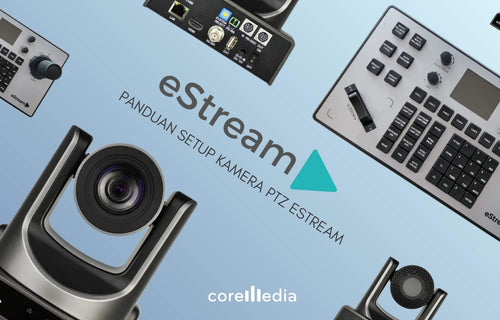 Panduan setup PTZ camera eStream dengan IP Joystick Controller eStream