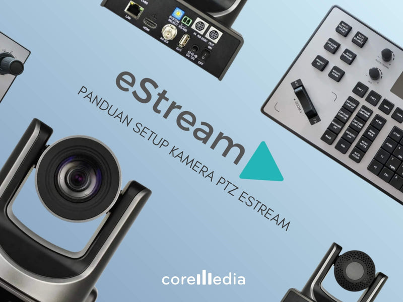 Panduan setup PTZ camera eStream dengan IP Joystick Controller eStream