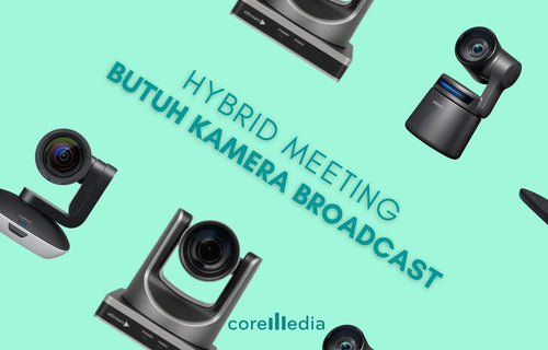 Hybrid Meeting: Kenapa Ruang Rapat Sekarang Butuh Kamera Broadcast