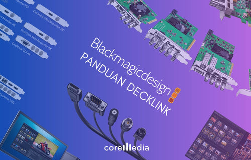 Panduan Lengkap Blackmagic DeckLink: PCI Express, Pemasangan, Model