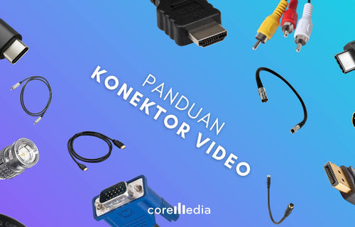 Panduan Lengkap Konektor Video 2026: HDMI, SDI, DisplayPort, USB-C, Thunderbolt,