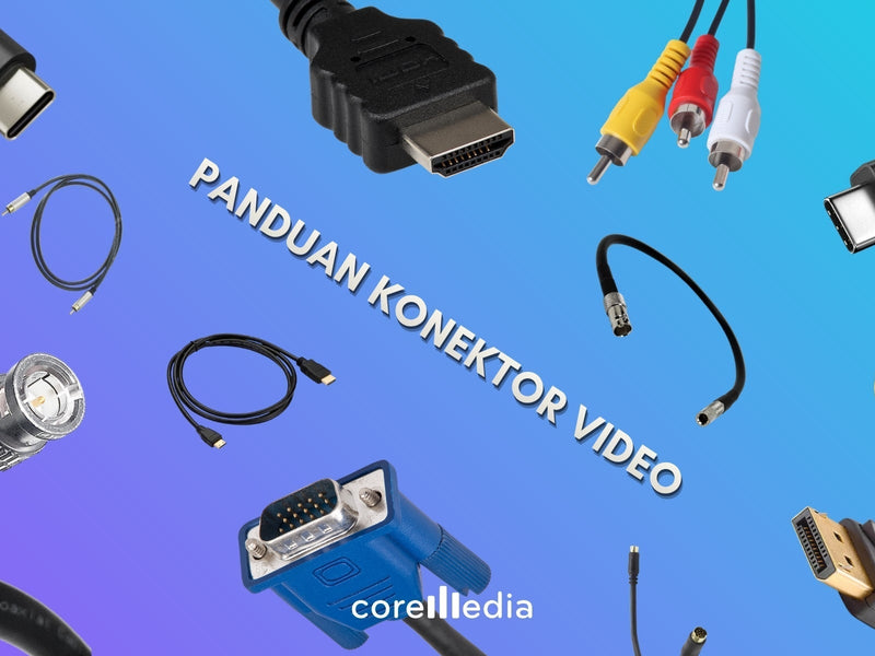 Panduan Lengkap Konektor Video 2026: HDMI, SDI, DisplayPort, USB-C, Thunderbolt,