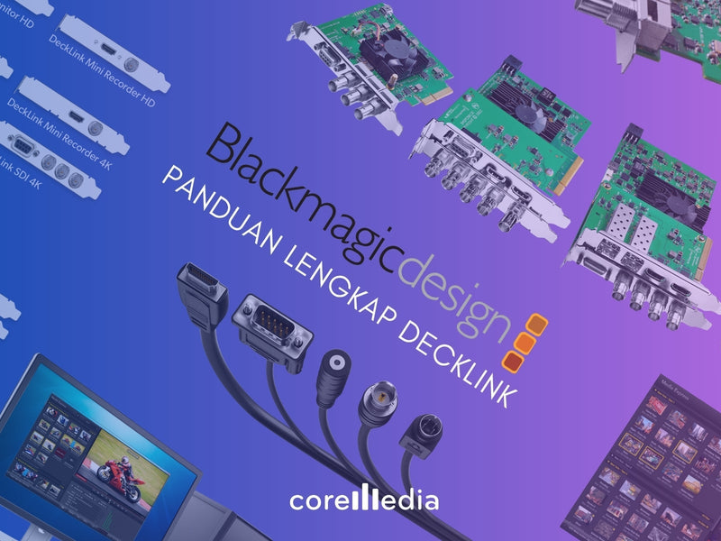 Panduan Lengkap Blackmagic DeckLink: PCI Express, Pemasangan, Model